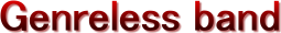 Genreless band